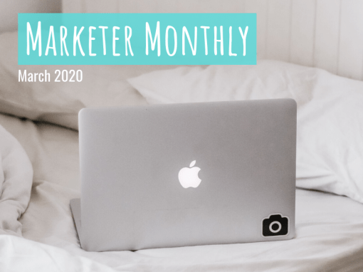Marketer Monthly: March 2020