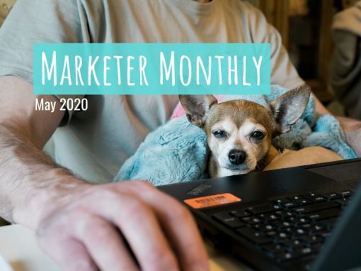 Marketer Monthly: May 2020