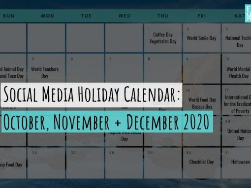 Social Media Holiday Calendar: October, November + December 2020